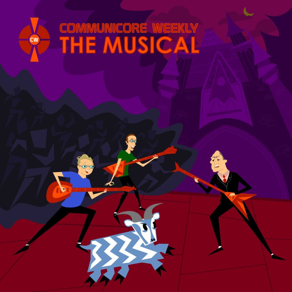Communicore Weekly the Musical