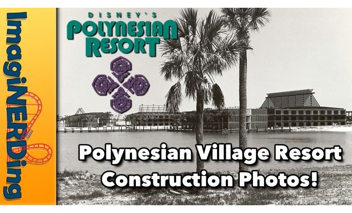 Polynesian Village Resort Construction Photos Disney's Polynesian Village Resort Construction Photos