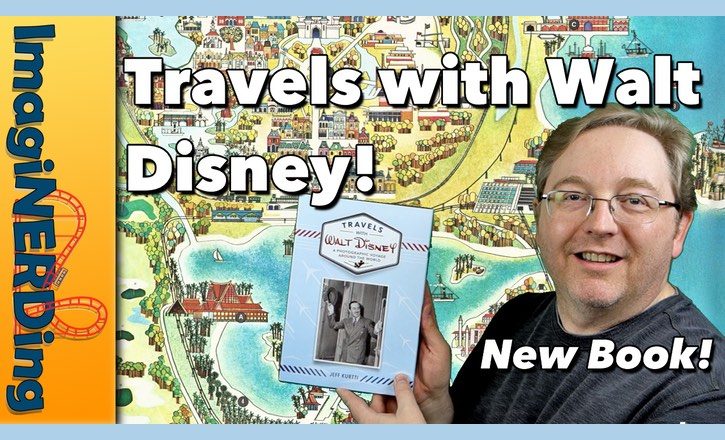 Travels with Walt Disney by Jeff Kurtti