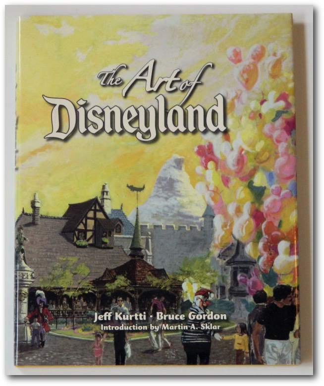 cover for the art of disneyland by jeff kurtti and bruce gordon