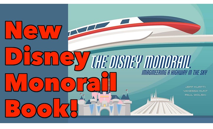 The Disney Monorail: Imagineering a Highway in the Sky