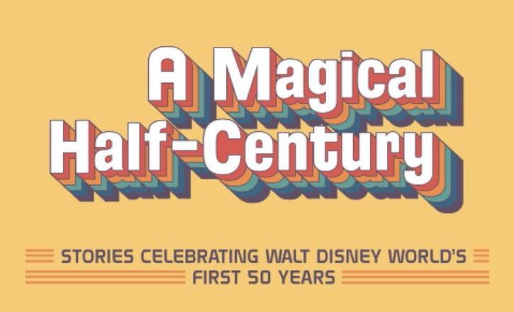 a magical half-century disney world's 50th anniversary